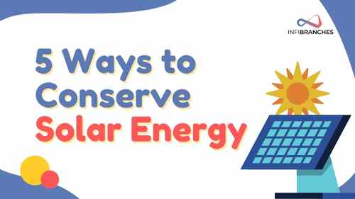 5 Ways to Conserve Solar Energy