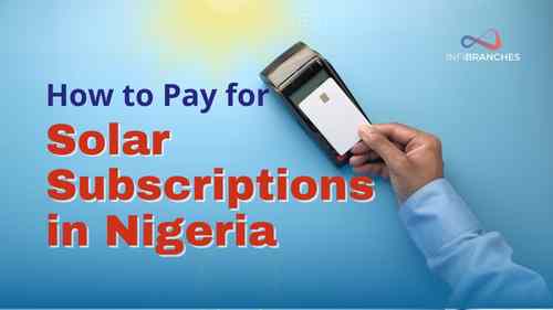 How to Pay for Solar Subscriptions in Nigeria