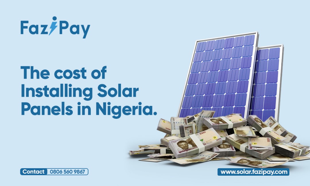 The Cost of Installing Solar Panels in Nigeria in 2023